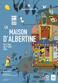 Exposition La Maison d'Albertine