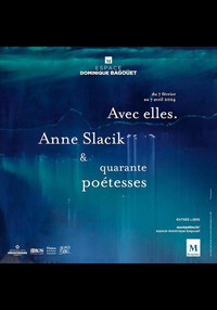 Exposition Avec elles. Anne Slacik et quarante poétesses